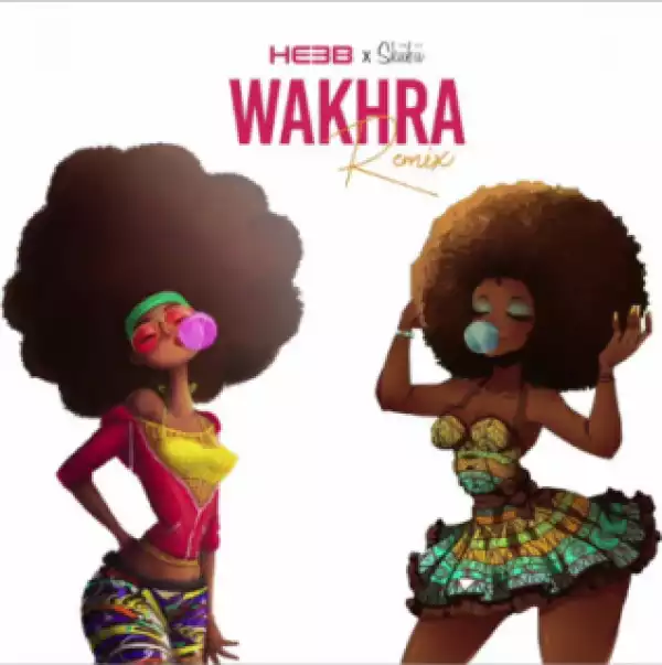 He3b - Wakhra (Remix) ft. SkiiBii